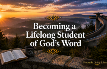 Becoming a Lifelong Student of Gods Word