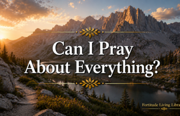 Can I Pray About Everything