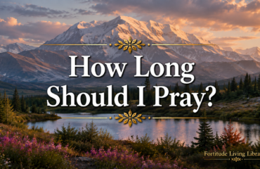 How Long Should I pray